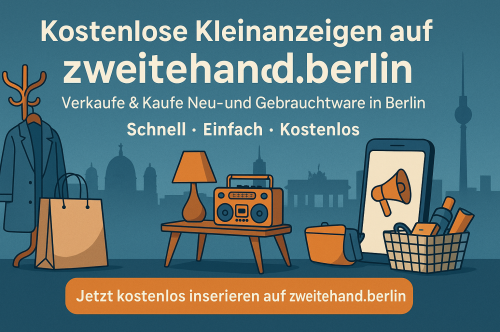 Zweite Hand Berlin: Die beste Plattform für kostenlose Kleinanzeigen & Online-Marktplatz